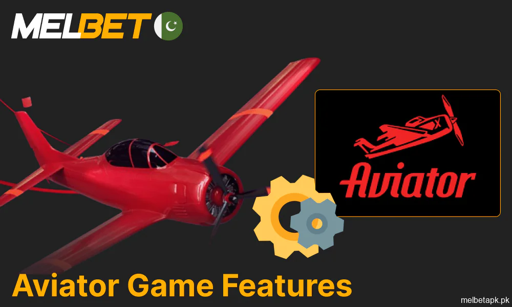 The main features of Aviator game for Melbet players from Pakistan